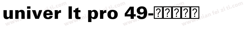 univer lt pro 49字体转换